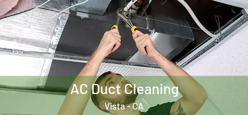 AC Duct Cleaning Vista - CA