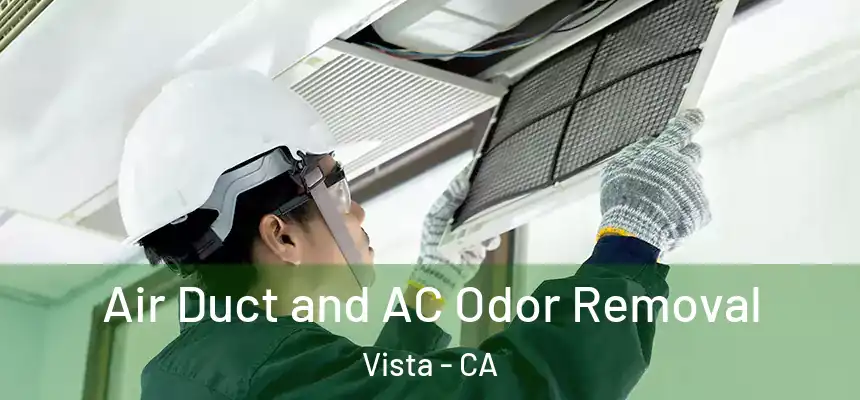  Air Duct and AC Odor Removal Vista - CA