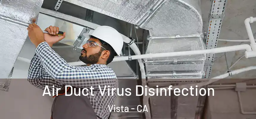 Air Duct Virus Disinfection Vista - CA