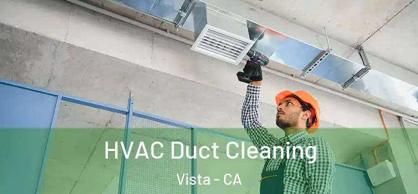 HVAC Duct Cleaning Vista - CA