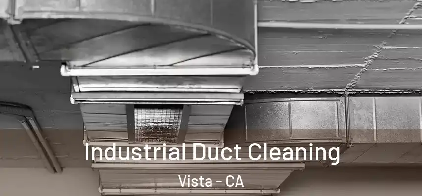  Industrial Duct Cleaning Vista - CA